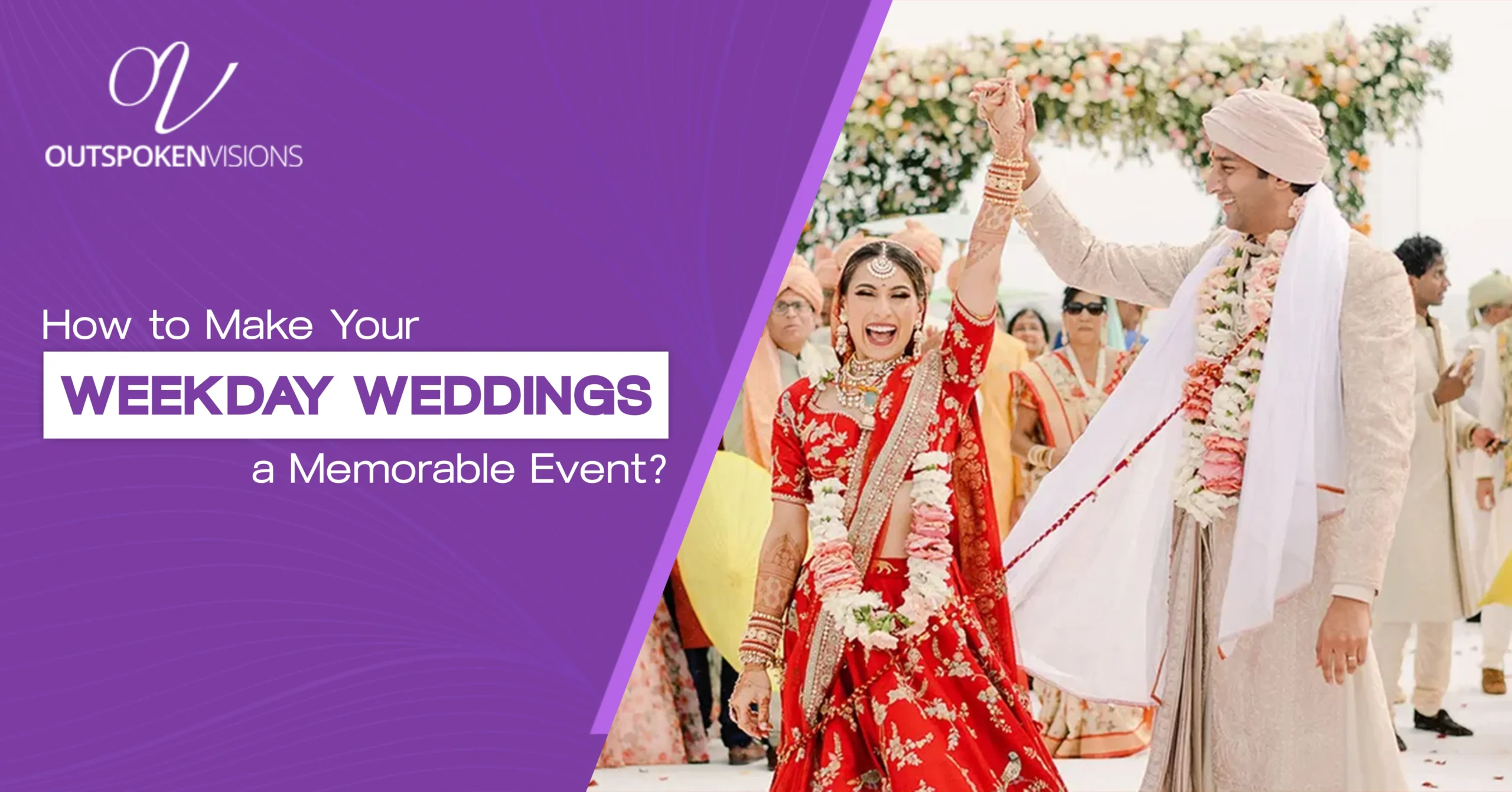 Make Your Weekday Weddings a Memorable Event