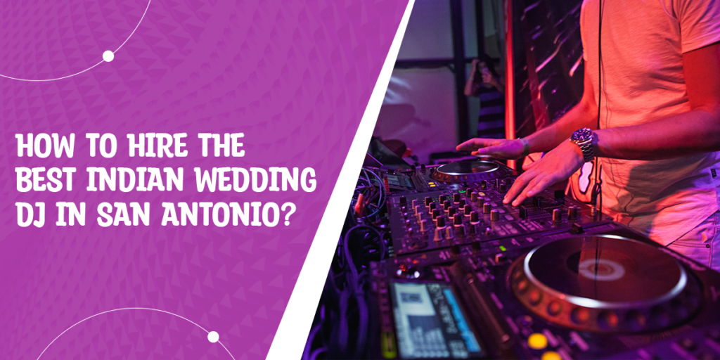 Indian Wedding DJ San Antonio