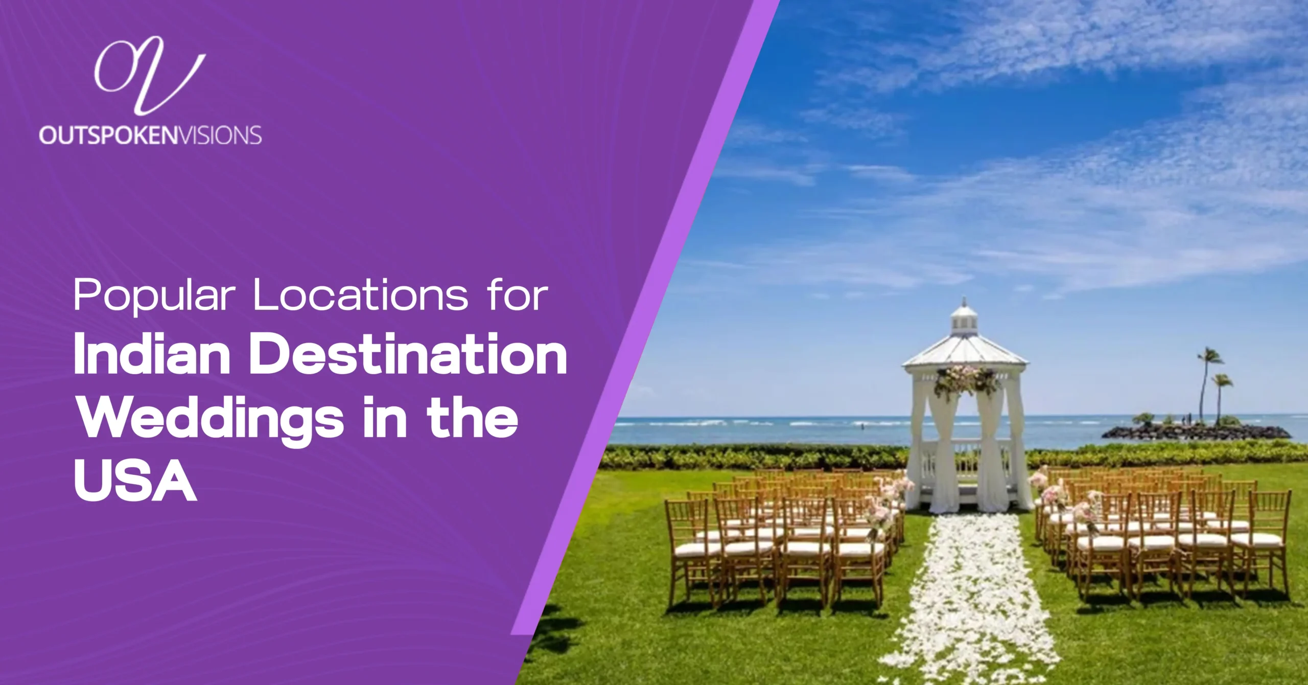 Popular Locations for Indian Destination Weddings in the USA